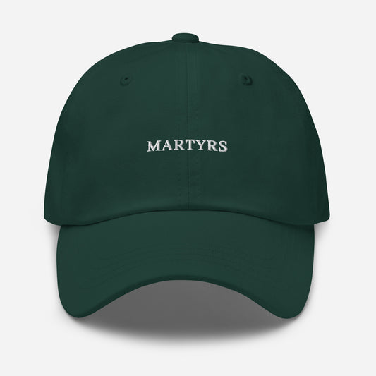 Martyrs - SPRUCE Classic Dad hat - WHITE FONT embroidery